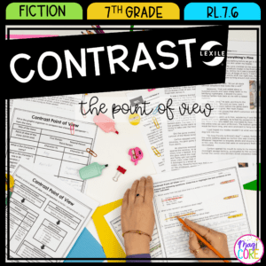 Contrast the Point of View - 7th Grade - RL.7.6