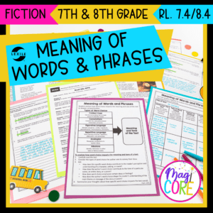 Meaning of Words & Phrases - 7th & 8th - RL.7.4 & RL.8.4