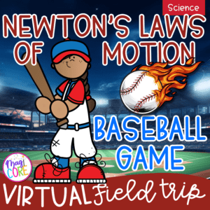 Virtual Field Trip Baseball Game (Newton's Law of Motion) Digital Resource