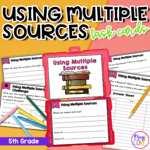 Using Multiple Sources Task Cards 5th Grade - RI.5.7