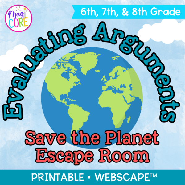 Evaluating Arguments Save the Planet Escape Room & Webscape™ 6th 7th 8th Grade