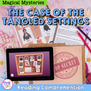 The Case of the Tangled Settings Reading Comprehension Print & Digital Activity