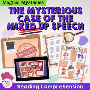The Case of the Mixed Up Speech Reading Comprehension Print & Digital Activity
