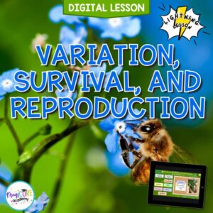 Variation, Survival, & Reproduction Digital Science Lesson 3rd Grade