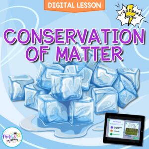 Conservation of Matter Digital Science Activity 5th Grade NGSS 5-PS1-2