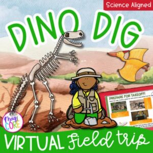 Dinosaur Dig Paleontology Virtual Field Trip Digital Resource Dino ELA Activity
