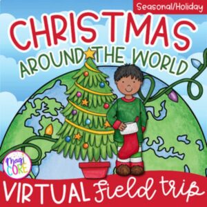 Christmas Holidays Around the World Virtual Field Trip Digital Resource Activity