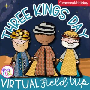 Three Kings Day Virtual Field Trip Digital Resource Activity Holiday Activities