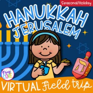 Hanukkah Virtual Field Trip Digital Resource Holidays Around the World Activity