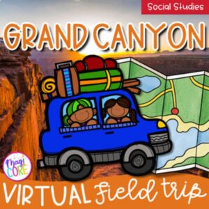 Virtual Field Trip Grand Canyon - Digital Resource Activity Erosion Weathering