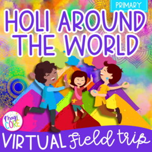 Holi Festival Around the World Virtual Field Trip Digital Activity K & 1st Grade
