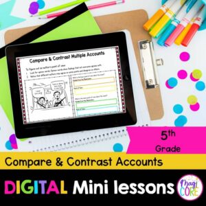 Digital Mini Lessons - Compare & Contrast Multiple Accounts - RI.5.6