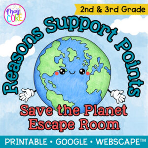 Reasons & Evidence Support Author's Point Earth Day Reading Escape Room 2nd 3rd