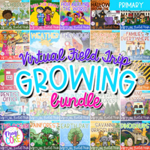 Primary Virtual Field Trips - GROWING Bundle - Google Slides & Seesaw Activities