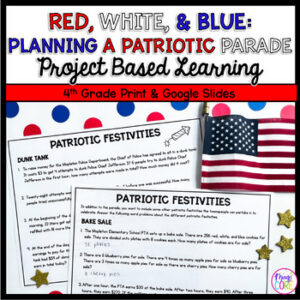 4th Grade Math PBL Memorial Day Patriotic Parade Project Based Learning Activity