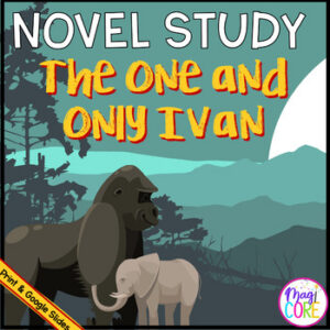 The One and Only Ivan Novel Study Reading Comprehension