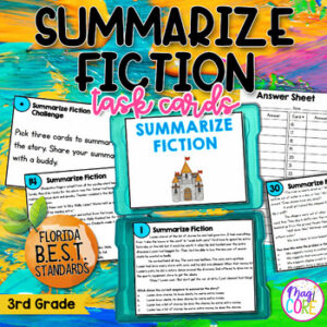 Summarize Fiction Reading Task Cards - 3rd Grade - Florida FL BEST ELA.3.R.3.2